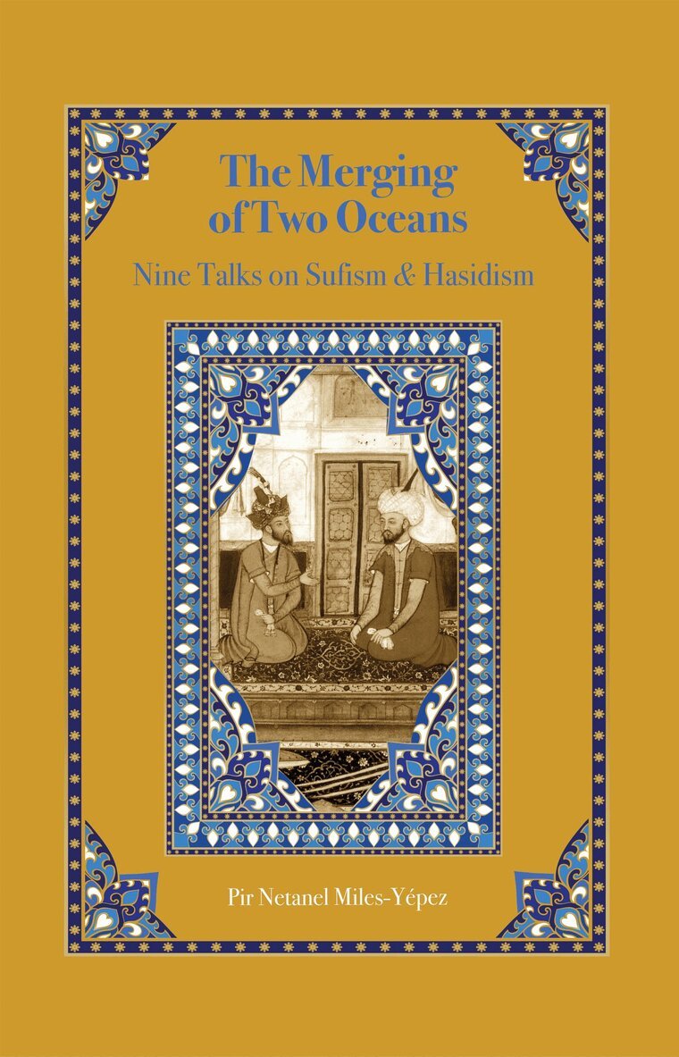 Pir Netanel (Mu'in ad-Din) Miles-Yepez - Merging of Two Oceans, Häftad