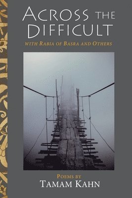 Tamam Kahn - Across the Difficult, Häftad