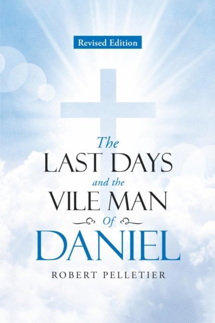 Robert Pelletier - Last Days and The Vile Man of Daniel, E-bok. Tillgänglighet: Lägg i varukorg