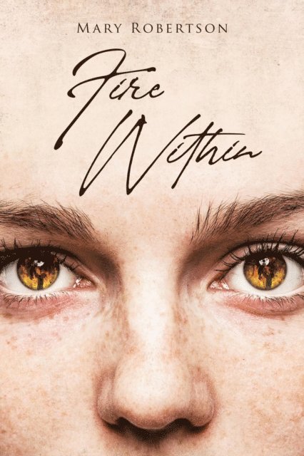 Mary Robertson - Fire Within, E-bok