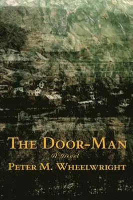 Peter Matthiessen Wheelwright - Door-Man, Häftad. Tillgänglighet: Lägg i varukorg