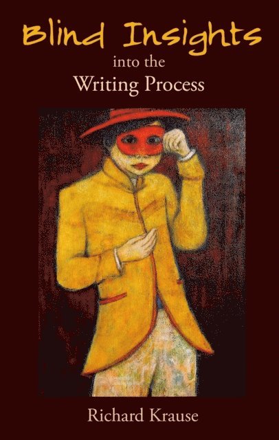 Richard Krause - Blind Insights into the Writing Process, E-bok. Tillgänglighet: Lägg i varukorg