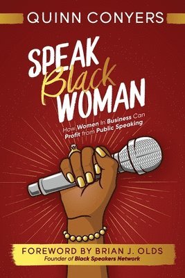 Quinn Conyers - Speak Black Woman, Häftad