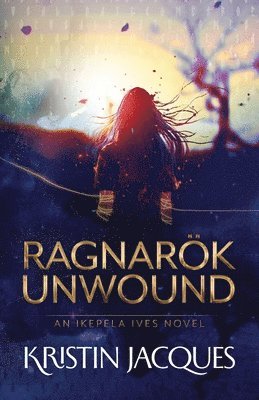 Kristin Jacques - Ragnarok Unwound, Häftad