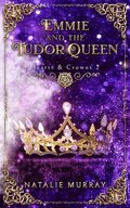 Emmie and the Tudor Queen