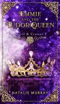 Emmie and the Tudor Queen