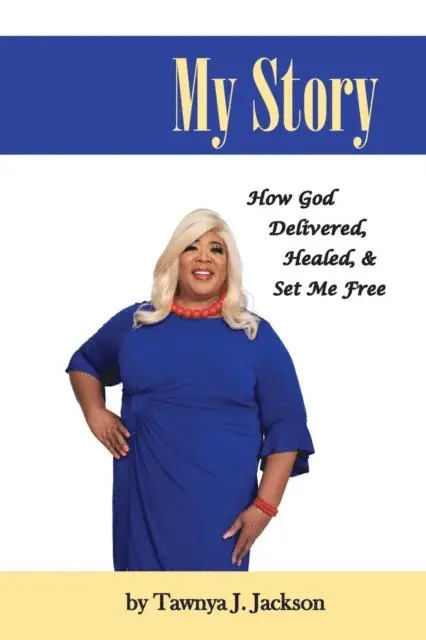 Tawnya  J. Jackson - My Story, E-bok. Tillgänglighet: Lägg i varukorg
