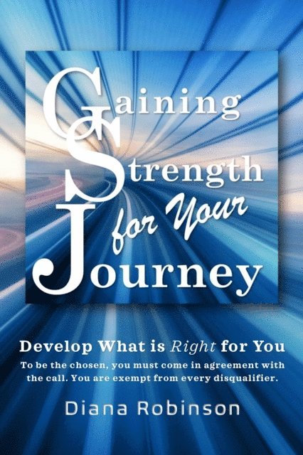 Diana Robinson - Gaining Strength for Your Journey, E-bok