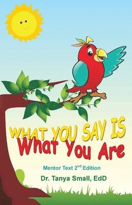 Tanya Small - What You Say Is What You Are, Häftad