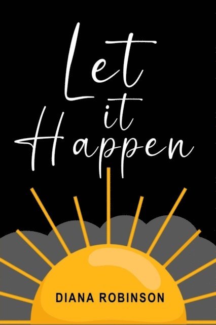 Diana Robinson - Let it Happen, E-bok