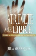 Atrevete a Ser Libre
