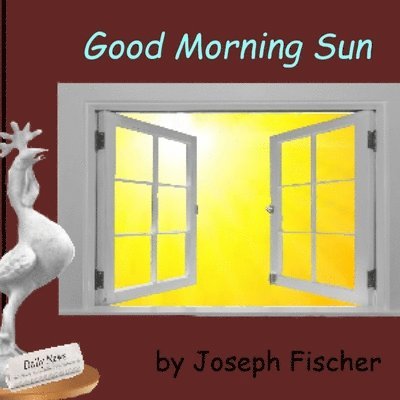 Joseph Fischer - Good Morning Sun, Häftad
