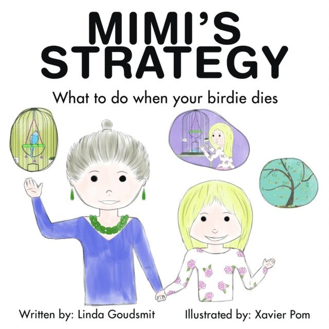 Linda Goudsmit - MIMI'S STRATEGY What to do when your birdie dies, E-bok