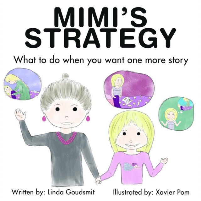 Linda Goudsmit - MIMI'S STRATEGY What to do when you want one more story, E-bok