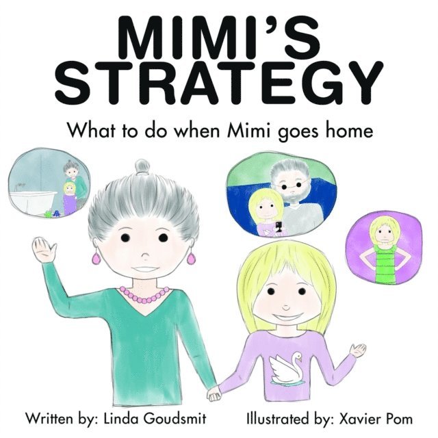 Linda Goudsmit - MIMI'S STRATEGY What to do when Mimi goes home, E-bok