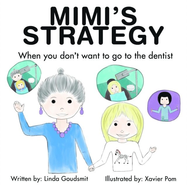 Linda Goudsmit - MIMI'S STRATEGY When you don't want to go to the dentist, E-bok