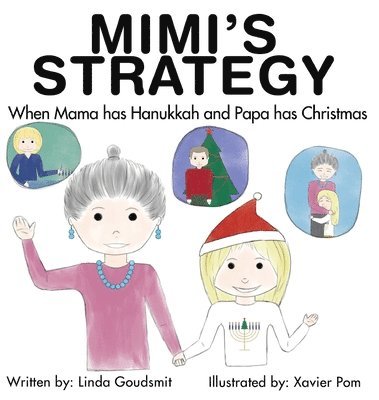 Linda Goudsmit - MIMI'S STRATEGY When Mama has Hanukkah and Papa has Christmas, Inbunden