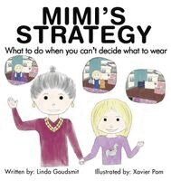 Linda Goudsmit - MIMI'S STRATEGY What to do when you can't decide what to wear, Inbunden