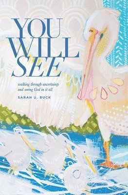 Sarah U Buck - You Will See, Häftad
