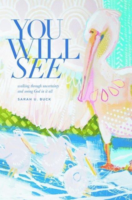 Sarah U. Buck - You Will See, E-bok