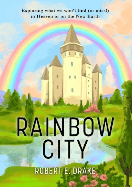 Robert E. Drake - Rainbow City, E-bok