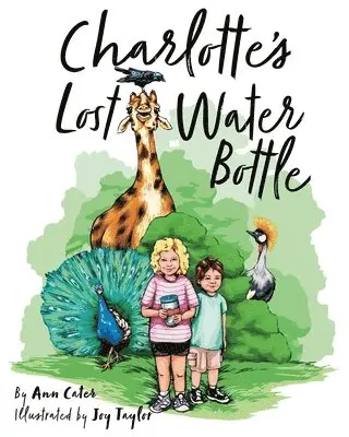 Ann Cater - Charlotte's Lost Water Bottle, Häftad. Tillgänglighet: Lägg i varukorg