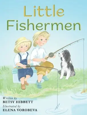 Betsy Hibbett, Elena Vorobeva - Little Fishermen, Inbunden. Tillgänglighet: Lägg i varukorg