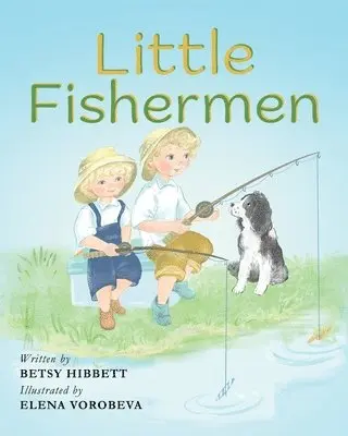 Betsy Hibbett, Elena Vorobeva - Little Fishermen, Häftad. Tillgänglighet: Lägg i varukorg