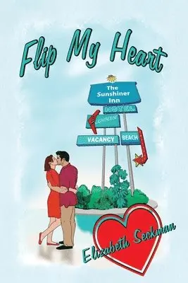 Elizabeth Seckman - Flip My Heart, Häftad. Tillgänglighet: Lägg i varukorg