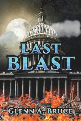 Glenn A. Bruce - Last Blast, Häftad
