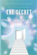 The Secret Science of the Soul