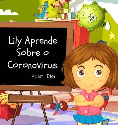 Adam Dior - Lily Aprende Sobre o Coronavirus, Inbunden. Tillgänglighet: Lägg i varukorg
