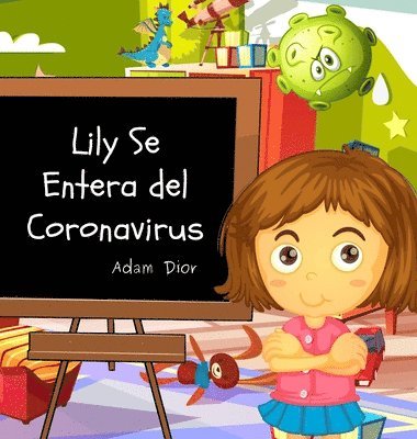 Adam Dior - Lily Se Entera del Coronavirus, Inbunden. Tillgänglighet: Lägg i varukorg