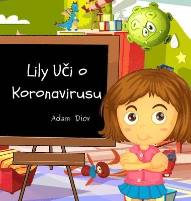 Adam Dior - Lily Uči o Koronavirusu, Inbunden. Tillgänglighet: Lägg i varukorg