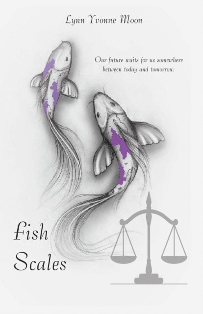 Lynn Yvonne Moon - Fish Scales, E-bok