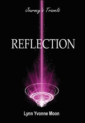 Lynn Yvonne Moon - Reflection - Journey's Travels, Inbunden