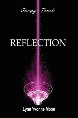 Lynn Yvonne Moon - Reflection - Journey's Travels, Häftad