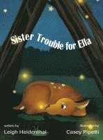 Leigh Heidenthal - Sister Trouble for Ella, Inbunden