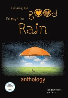 Finding the Good Through the Rain, Inbunden. Tillgänglighet: Lägg i varukorg