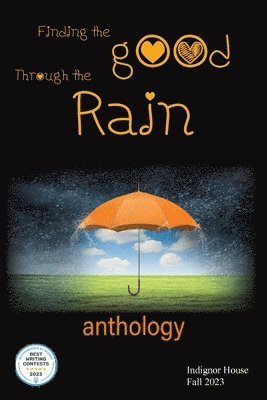 Indignor House - Finding the Good Through the Rain, Häftad