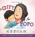 A Gift for Popo - Written in Simplified Chinese, Pinyin, and English