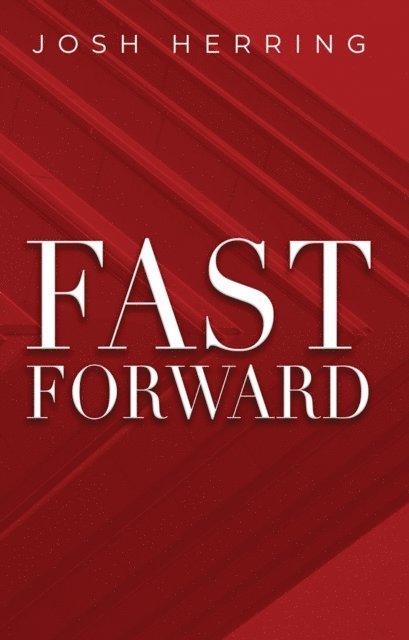 Josh Herring - Fast Forward, E-bok