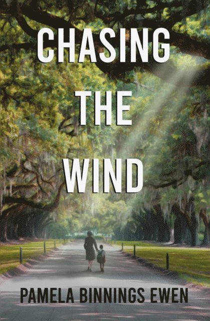Pamela  Binnings Ewen - Chasing the Wind, E-bok