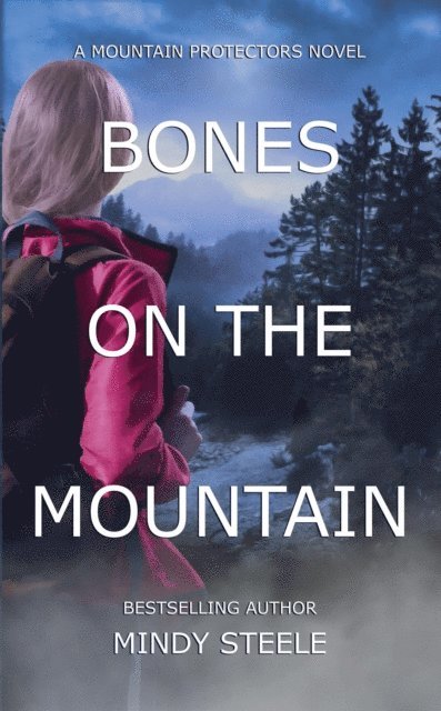 Mindy Steele - Bones on the Mountain, E-bok