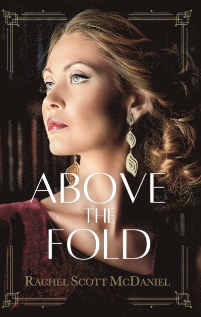 Rachel Scott McDaniel - Above the Fold, E-bok