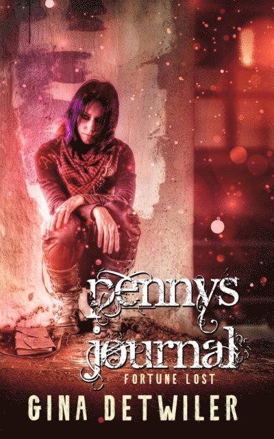 Gina Detwiler - Penny's Journal: Fortune Lost, E-bok
