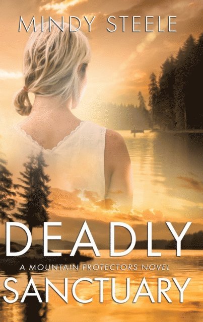 Mindy Steele - Deadly Sanctuary, E-bok