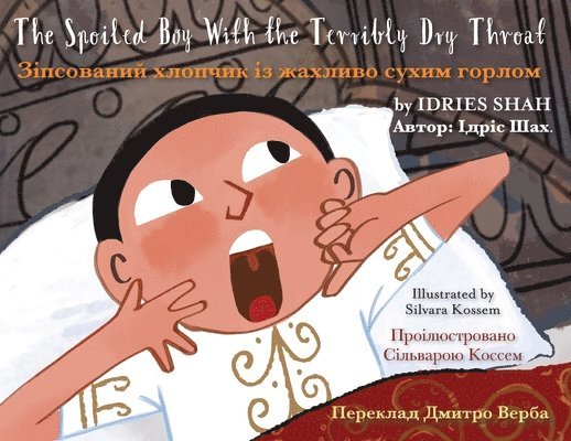 Idries Shah - Spoiled Boy with the Terribly Dry Throat, Häftad. Tillgänglighet: Lägg i varukorg