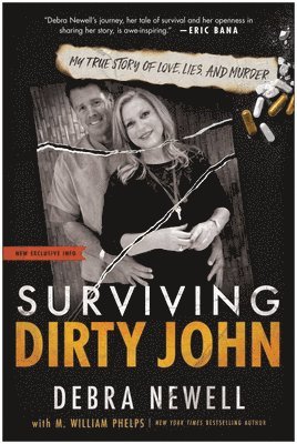 Debra Newell, M. William Phelps - Surviving Dirty John: My True Story of Love, Lies, and Murder, Häftad