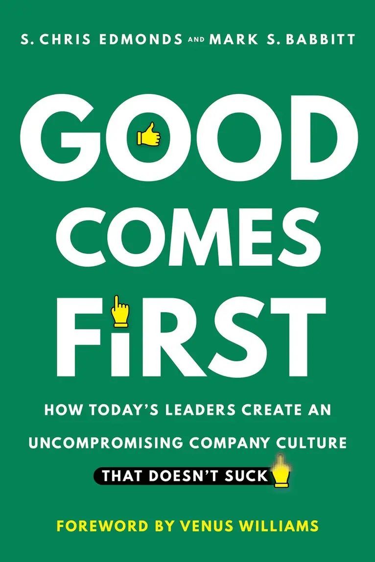 S. Chris Edmonds, Mark S. Babbitt - Good Comes First, Inbunden. Tillgänglighet: Tillfälligt slut